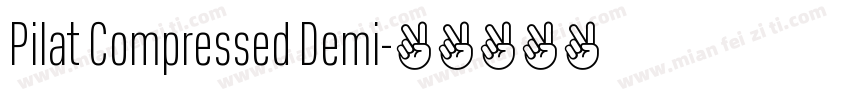 Pilat Compressed Demi字体转换